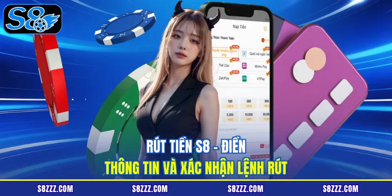 Rút tiền S8 – điền thông tin và xác nhận lệnh rút